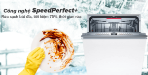 Máy rửa bát Bosch SMS4HCI48E với chức năng Speed Perfect cho tốc độ rửa bát đĩa nhanh chóng hơn