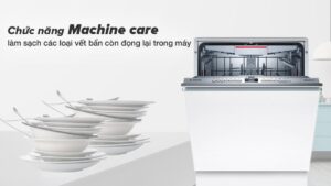 Máy rửa bát Bosch SMS4EVI14E với chương trình Machine Care vệ sinh chỉ bằng 1 nút nhấn