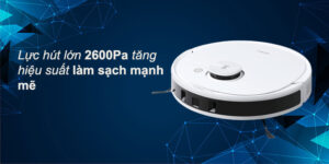 Khả năng làm sạch vượt trội với lực hút 2600Pa