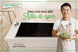 Bếp từ Eurosun EU-T779 PRO nấu là ngon