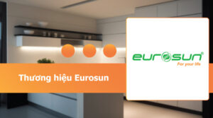Eurosun thương hiệu máy rửa bát tin dùng 
